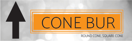 Cone bur