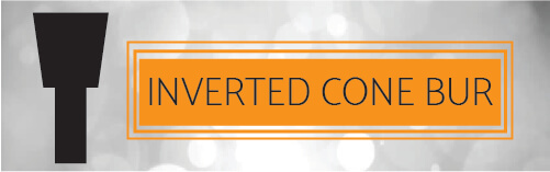 Inverted cone bur